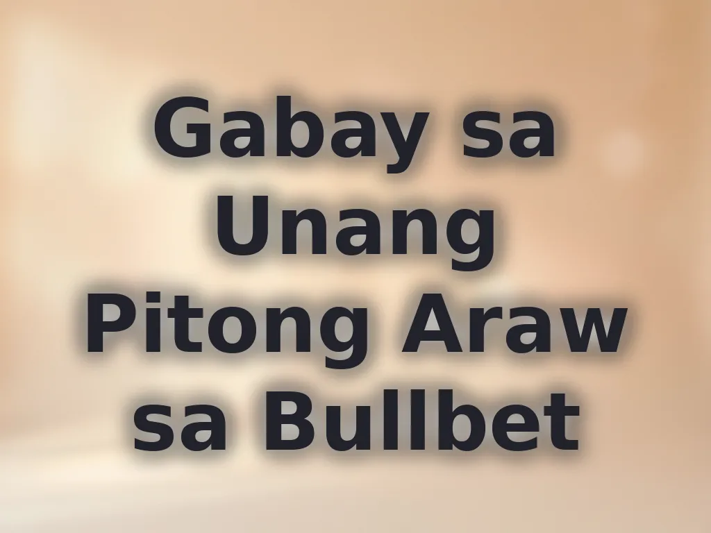 Gabay sa Unang Pitong Araw sa Bullbet